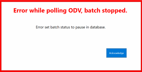 Error while polling ODV, batch stopped error message in red frame